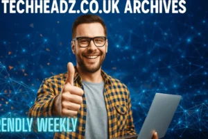 techheadz.co.uk archives