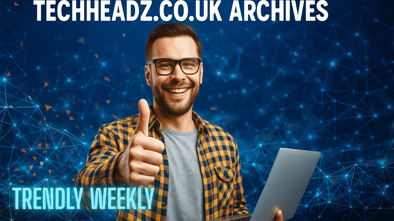 techheadz.co.uk archives